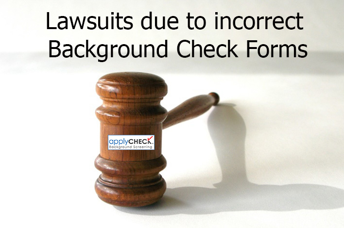 Lawsuits due to Incorrect Forms for Background Checks